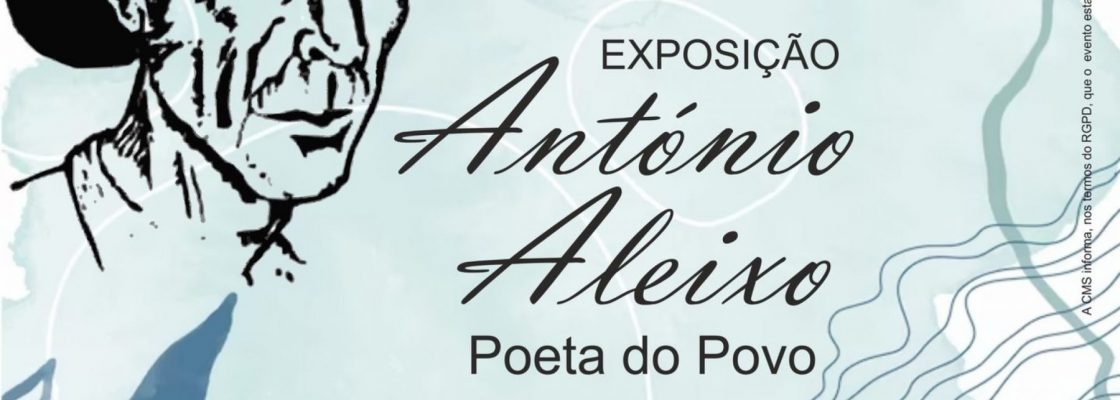 Exposição António Aleixo – Poeta do Povo