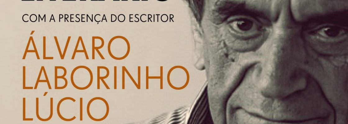 Conversa com o escritor Álvaro Laborinho Lúcio
